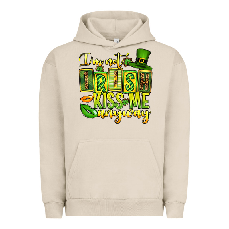 St. Patrick's I Am Not Irish Kiss Me Anyway Urban Hoodie by OliviaCreatesArt | Teevron
