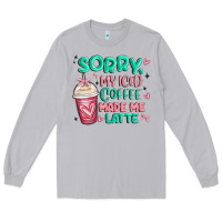Moon Dust sorry my iced coffee made me latte Long Sleeve Tee - MaliasSmallBusiness