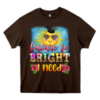Chocolate Brown future so bright i need Heavy Core Tee - Zillion Design Studio
