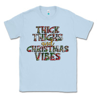 Dusty Blue thick thighs and Christmas vibes Classic Tee - AdoDesignShop