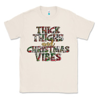 Natural thick thighs and Christmas vibes Classic Tee - AdoDesignShop