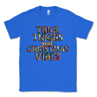 True Royal thick thighs and Christmas vibes Classic Tee - AdoDesignShop