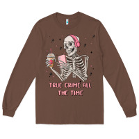 Chestnut true crime all the time Long Sleeve Tee - MaliasSmallBusiness