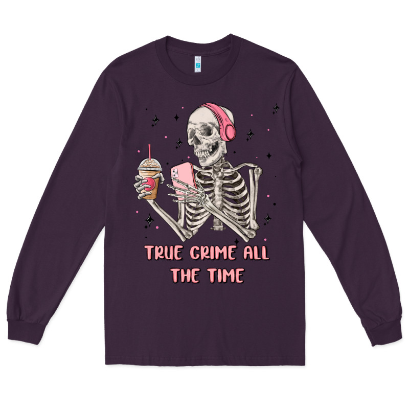 True Crime All The Time Long Sleeve Tee by MaliasSmallBusiness | Teevron