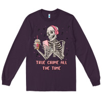 Plum true crime all the time Long Sleeve Tee - MaliasSmallBusiness