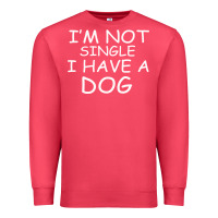 Cardinal I m Not SIngle I Have a Dog Premium Sweatshirt - Bettercallsaul