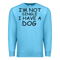 Ocean Blue I m Not Single I Have A Dog Premium Sweatshirt - Bettercallsaul