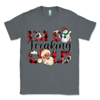 Charcoal Heather Im So Freaking Cold Classic Tee - CowhideDigitalArt
