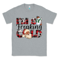 Heather Grey Im So Freaking Cold Classic Tee - CowhideDigitalArt
