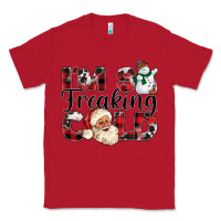 Red Im So Freaking Cold Classic Tee - CowhideDigitalArt