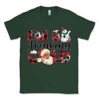 Sports Green Im So Freaking Cold Classic Tee - CowhideDigitalArt