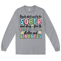 Heather Grey people dont need to be sober and drugfree to deserve food Long Sleeve Tee - MaliasSmallBusiness