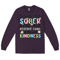 Plum people dont need to be sober and drugfree to deserve food Long Sleeve Tee - MaliasSmallBusiness