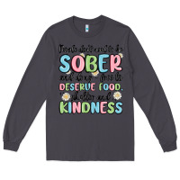 Smoke people dont need to be sober and drugfree to deserve food Long Sleeve Tee - MaliasSmallBusiness