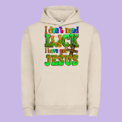 St. Patrick's I Dont Need Luck I Have Got Jesus Urban Hoodie Designed By Oliviacreatesart