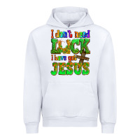 White St. Patrick's I dont need luck i have got Jesus Urban Hoodie - OliviaCreatesArt