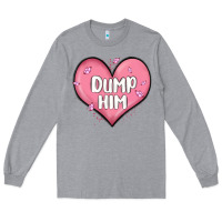 Heather Grey dump him valentines day Long Sleeve Tee - MaliasSmallBusiness