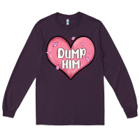 Plum dump him valentines day Long Sleeve Tee - MaliasSmallBusiness