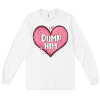 White dump him valentines day Long Sleeve Tee - MaliasSmallBusiness