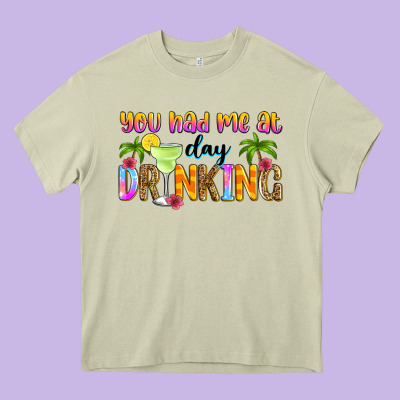 You Had Me At Day Drinking Heavy Core Tee Designed By Zillion Design Studio
