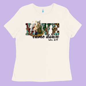 Love Came Down Holy Family Ladies Tee Designed By Ranaportraitstore