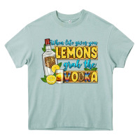 When Life Gives You Lemons Grab The Vodka Heavy Core Tee | Teevron