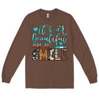 Chestnut it’s a beautiful day to smile Long Sleeve Tee - JahusDesignShop