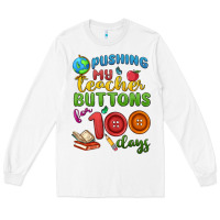 White pushing my teacher buttons for 100 days Long Sleeve Tee - MaliasSmallBusiness