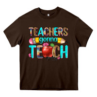 Chocolate Brown teachers gonna teach Heavy Core Tee - Zillion Design Studio