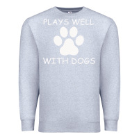 Heather Grey Plays Well With Dogs Premium Sweatshirt - Bettercallsaul