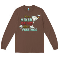 Chestnut i have mixed drinks about feeling Long Sleeve Tee - MaliasSmallBusiness