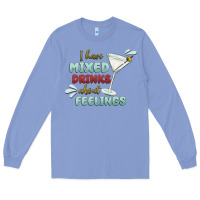 Colony Blue i have mixed drinks about feeling Long Sleeve Tee - MaliasSmallBusiness