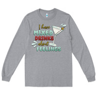 Heather Grey i have mixed drinks about feeling Long Sleeve Tee - MaliasSmallBusiness