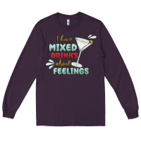 Plum i have mixed drinks about feeling Long Sleeve Tee - MaliasSmallBusiness