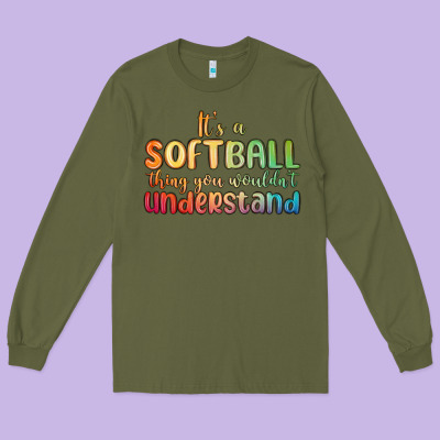 It S A Softball Thing You Wouldn T Understand Long Sleeve Tee Designed By Maliassmallbusiness