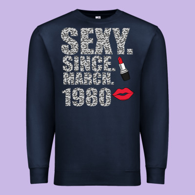 Sexy Since March 1980 Premium Sweatshirt Designed By Bettercallsaul