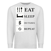 Oatmeal Heather Tax Day Eat Sleep Do Taxes Repeat Gift Premium Sweatshirt - Bettercallsaul