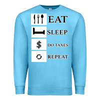Ocean Blue Tax Day Eat Sleep Do Taxes Repeat Gift Premium Sweatshirt - Bettercallsaul