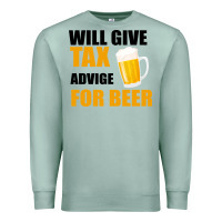 Seafoam Tax Day Will Give Advice For Beer Gift Premium Sweatshirt - Bettercallsaul