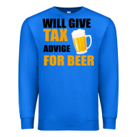 True Royal Tax Day Will Give Advice For Beer Gift Premium Sweatshirt - Bettercallsaul