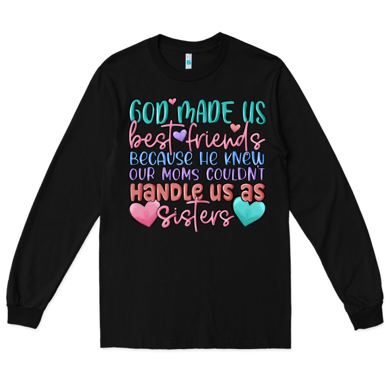 God Made Us Best Friend Long Sleeve Tee by MaliasSmallBusiness | Teevron