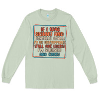 Matcha if i was skinny and mentally stable i'd be unstopp Long Sleeve Tee - MaliasSmallBusiness