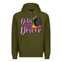 Army Green dibs on the driver Premium Hoodie - JahusDesignShop