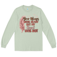 Matcha your wings were ready but my heart was not Long Sleeve Tee - MaliasSmallBusiness