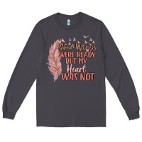 Smoke your wings were ready but my heart was not Long Sleeve Tee - MaliasSmallBusiness
