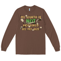 Chestnut my worth is not defined by my size Long Sleeve Tee - MaliasSmallBusiness
