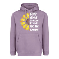 Lavender Rise Above The Storm You Will F and The Sunshine Heavyweight Hoodie - Bettercallsaul