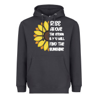 Smoke Rise Above The Storm You Will F and The Sunshine Heavyweight Hoodie - Bettercallsaul