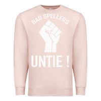 Pale Pink Bad Spellers Premium Sweatshirt - Bettercallsaul
