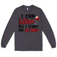 Smoke i can wine all i want lm retired Long Sleeve Tee - MaliasSmallBusiness